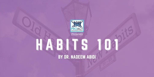 HABITS 101 By Dr.NADEEM ABIDI